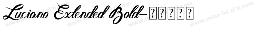 Luciano Extended Bold字体转换
